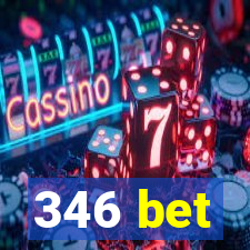 346 bet